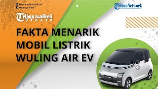 Intip Fakta Menarik Mobil Listrik Wuling Air ev sebelum Dibeli, Baterainya Bisa Dicas di Rumah!