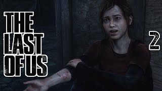 The Last Of Us Remastered (60fps) Прохождение На Русском #2 — ЕЕ УКУСИЛИ