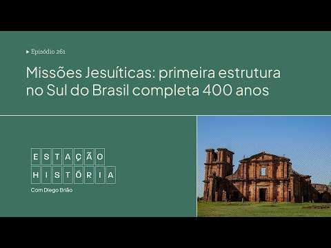 Missões Jesuíticas: o legado de 400 anos no Sul do Brasil