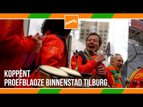 Koppènt - Proefblaoze in het centrum van Tilburg - KruikenTv