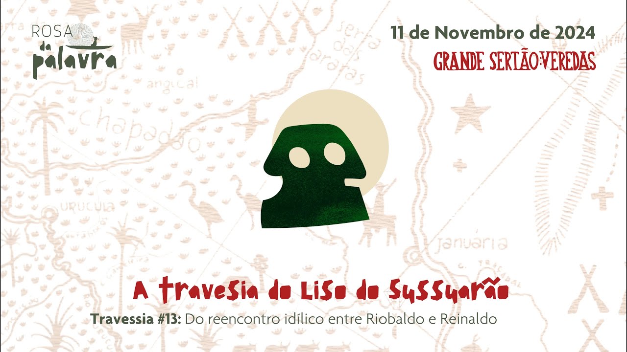 Projeto Rosa da Palavra: A travessia do Liso do Sussuarão. Travessia # 13 11 de novembro de 2024.