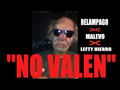 No Valen - Relampago ❌ Malevo ❌ Lefty Hierro