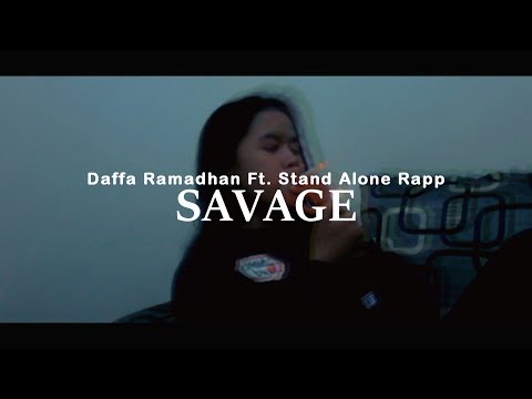 Daffa Ramadhan - SAVAGE (Ft.Stand Alone Rapp) [Video Music]