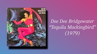 Dee Dee Bridgewater - Tequila Mockingbird (1979)