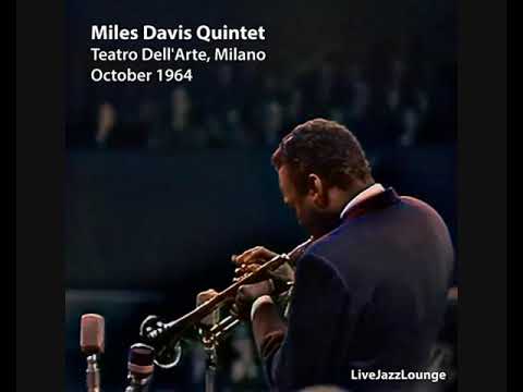 Miles Davis Quintet – Live at Teatro dell’Arte Milano, Italy,  October 11, 1964 (Live Recording)