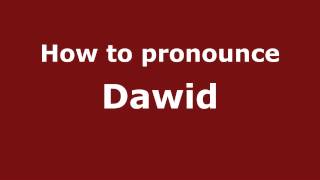 How to pronounce Dawid