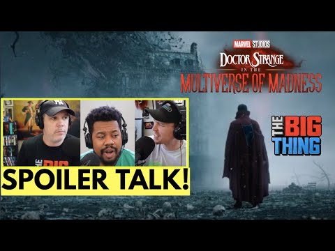 Worth it or too much hype?! Dr. Strange In The Multiverse of Madness SPOILER Discussion