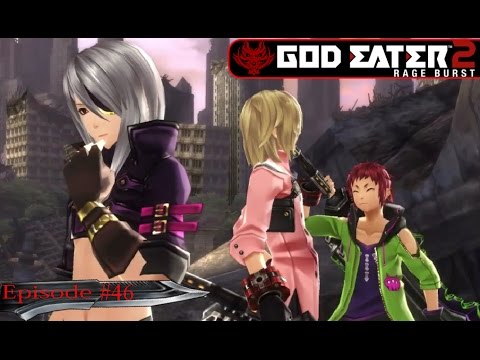 God Eater 2 Rage Burst: Episode 46: Our Defence Unit