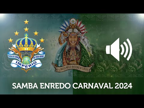Samba Enredo Império de Casa Verde 2024