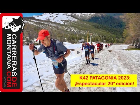 K42 PATAGONIA 2023. ¡ESPECTACULAR 20ª EDICIÓN EN VILLA LA ANGOSTURA! Videoresumen completo