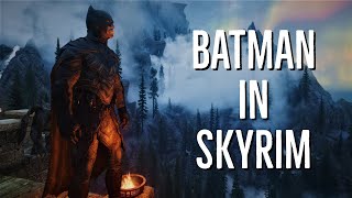 Batman in Skyrim! | Skyrim Mods: The Bat of Skyrim - Quest Mod