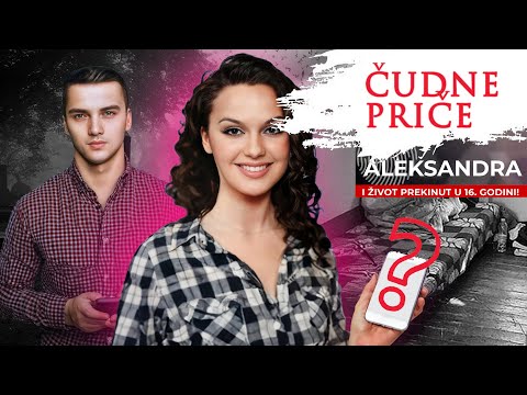 ČUDNE PRIČE 211 - ALEKSANDRA i život prekinut u 16. godini‼️