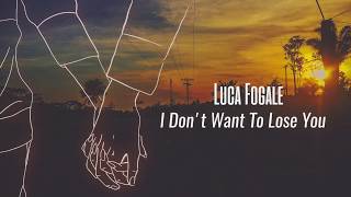 Luca Fogale - I Don&#39;t Want To Lose You Now LYRICS (Sub Español)