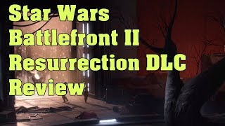 Star Wars Battlefront II Resurrection DLC Review