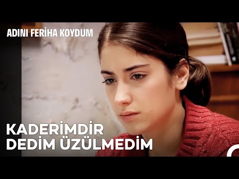 Ne Oldu Pek Bir Keyfin Yok, İstediğin Gibi Olmadı Mı? - Adını Feriha Koydum 3. Bölüm