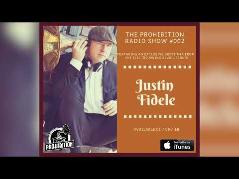 The Prohibition Radio Show #002 feat. Justin Fidèle