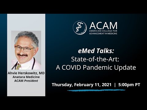 ACAM eMedTalk State of the Art - Part 7: A 2021 COVID Pandemic Update