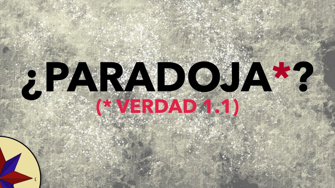¿Qué es una Paradoja? - La Verdad 1.1