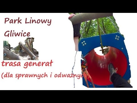 Park Linowy Gliwice - trasa generał