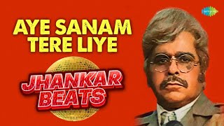Download lagu Aye Sanam Tere Liye - Jhankar Beats | Dillip Kumar | Dj Harshit Shah | DJ MHD IND mp3