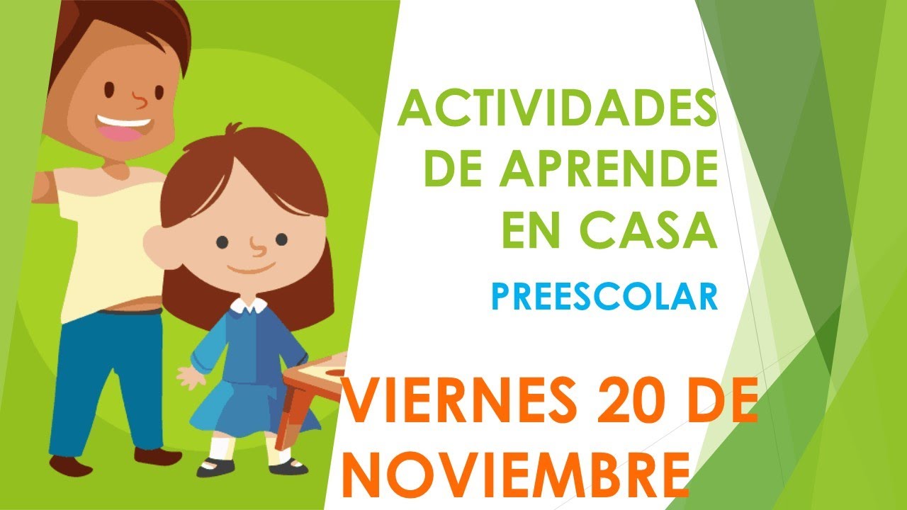 ACTIVIDADES DE APRENDE EN CASA PARA PREESCOLAR VIERNES 20 DE NOVIEMBRE 2020