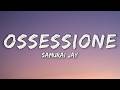 Samurai Jay - OSSESSIONE (Testo/Lyrics) | Sanremo 2026