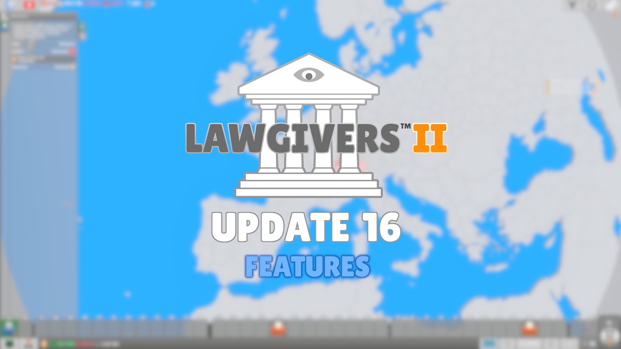 Lawgivers II  - Update 16 Features