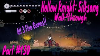 Flea Games | Last Pale Oil & Nail Upgrade | Hollow Knight: Silksong Gameplay Walkthrough PART 130
