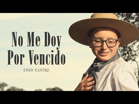 Enzo Castro - No Me Doy Por Vencido (Video Oficial)