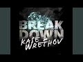 Break Down