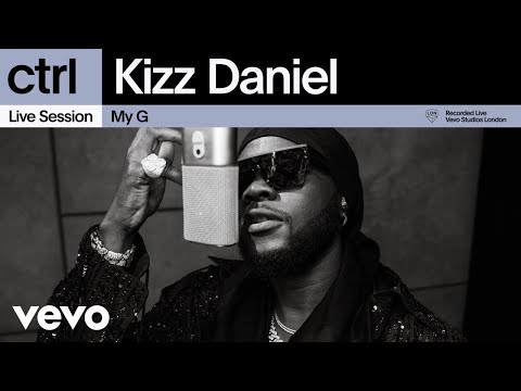 Kizz Daniel - My G (Live Session) | Vevo ctrl