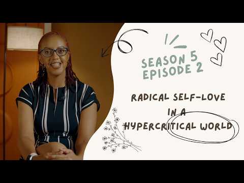 Radical Self-Love in a Hypercritical World