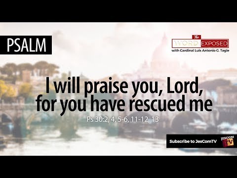 PSALM | I WILL PRAISE YOU LORD (Ps 30)