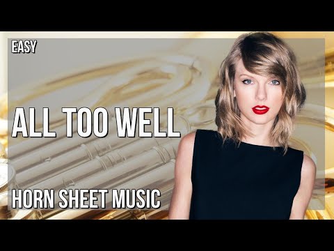 Horn Sheet Music: How to play All Too Well by Taylor Swift