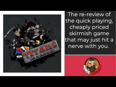The Purge: # 2714 Titans Tactics: The low budget skirmish game ---- a re-review