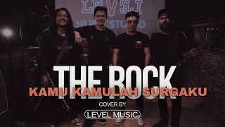 Download lagu The Rock / T.R.I.A.D - Kamu - Kamulah Surgaku ( Cover By Level Music ) mp3 Download lagu The Rock / T.R.I.A.D - Kamu - Kamulah Surgaku ( Cover By Level Music ) mp3