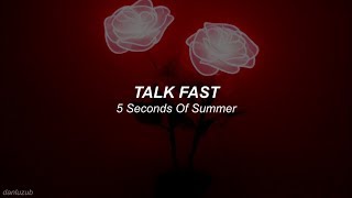 5 Seconds Of Summer // Talk Fast ; lyrics - español ☆彡