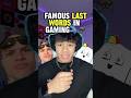 Famous Last Words in Gaming (PART 7) 🗣️🎮