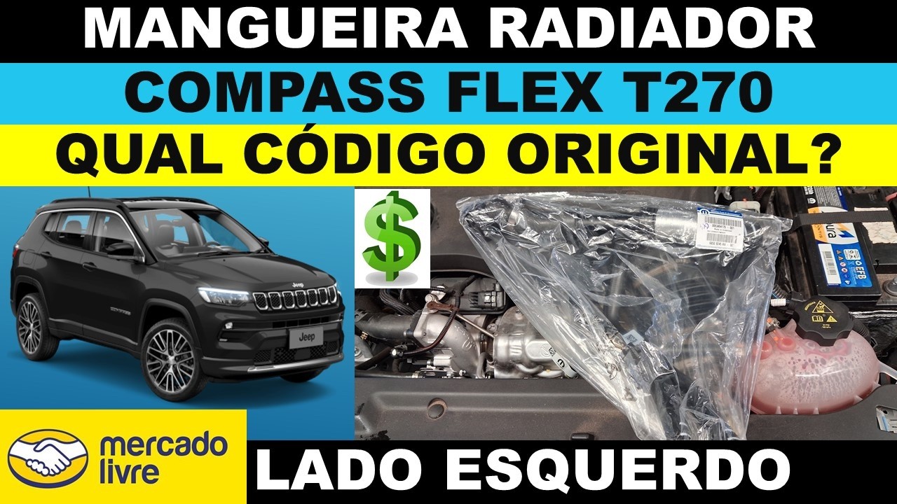Mangueira do radiador superior lado esquerdo Jeep Compass flex T270, qual código original?