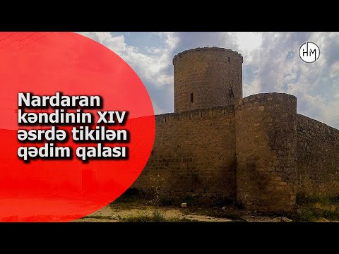 Şirvanşahların keşikçi dəstəsi, gizli yeraltı yollar - NARDARAN QALASI HAQQINDA BİLİNMƏYƏN FAKTLAR