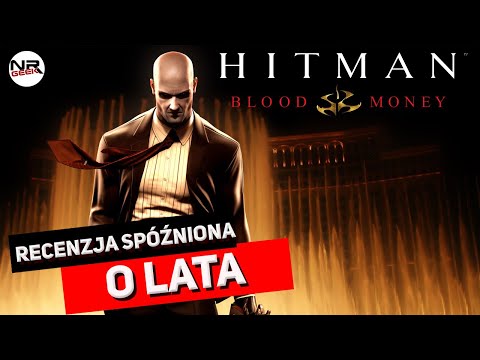 Hitman - Blood Money - Recenzja spóźniona o lata