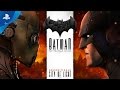 BATMAN The Telltale Series Episode 5 City Of Light Trailer PS4 PS3
