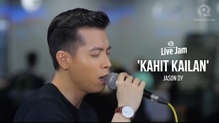 Rappler Live Jam: Jason Dy – 'Kahit Kailan' (South Border cover)