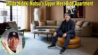 Inside Hideki Matsui’s Upper West Side Apartment — Privacy And The Quiet Success Of An MLB Legend