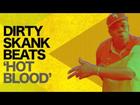 Dirty Skank Beats - Hot Blood