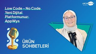 Architecht Ürün Sohbetleri 21. Bölüm: Low Code - No Code Yeni Dijital 