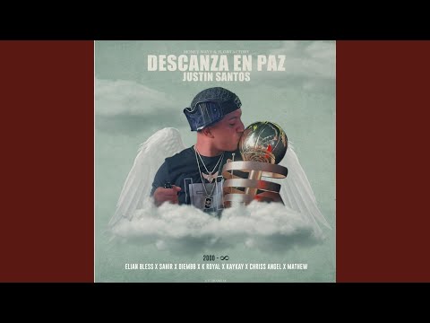 Descansa en Paz Justin Santos (feat. K Royal, Kaykay, Chriss Angel & Mathew)