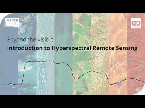 Beyond the Visible - Introduction to Hyperspectral Remote Sensing - Trailer