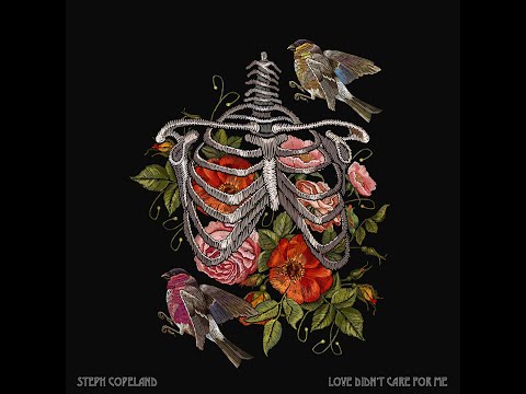 Love Didn't Care For Me - Steph Copeland ft. Chris Wong