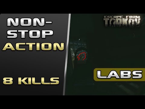Nonstop Labs Action -  8 Kills - Escape From Tarkov